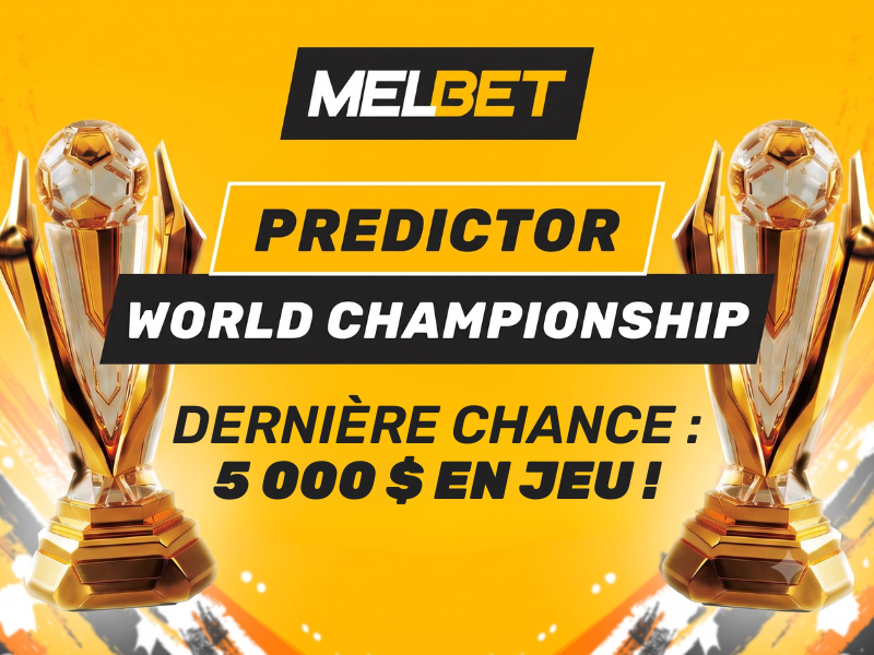 Dernière chance de remporter 5 000 USD : les inscriptions au concours de pronostics MELBET ferment bientôt